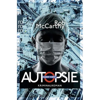 Autopsie, Taschenbuch von Rob McCarthy, Rowohlt Taschenbuch