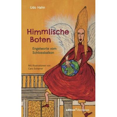 Himmlische Boten, Taschenbuch von Udo Hahn, Edition chrismon, 978-3-96038-393-2