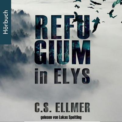 Refugium in Elys - C.S. Ellmer, Audio, 4099995358070