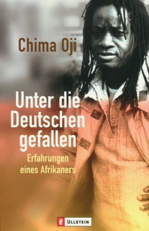 Chima Oji - Unter die Deutschen gefallen: Erfahrungen eines Afrikaners - Preis vom 07.10.2026 11:45:10 h
