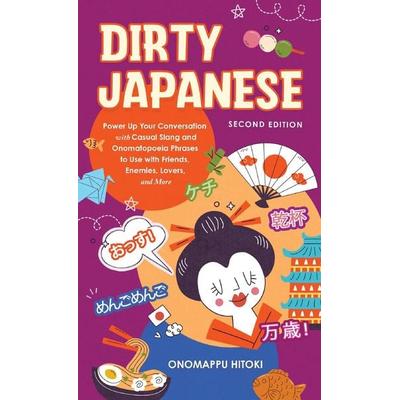 Dirty Japanese, Second Edition, Taschenbuch von Onomappu Hitoki, Turnaround, 978-1-64604-790-1