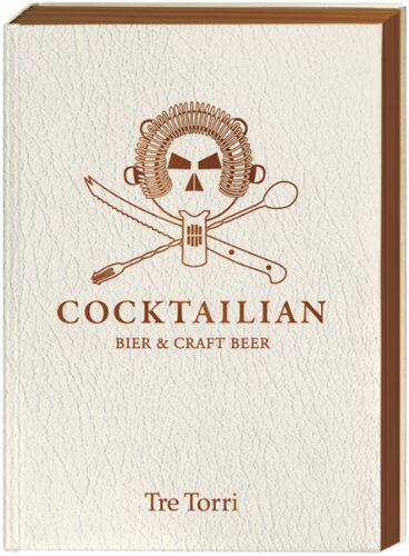 Mixology - Cocktailian: Bier & Craft Beer - Preis vom 09.10.2026 07:28:09 h