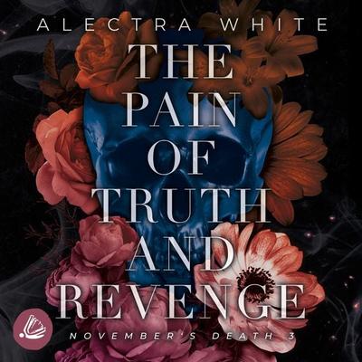 The Pain of Truth and Revenge. November's Death 3 - Alectra White, Audio, 4099995290356