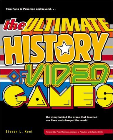 Steven Kent - The Ultimate History of Video Games: from Pong to Pokemon and beyond...the story behind the craze that touched our lives and changed the world - Preis vom 11.10.2026 15:43:13 h
