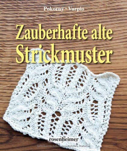 Annelie Pokorny - Zauberhafte alte Strickmuster - Preis vom 09.10.2026 07:28:09 h