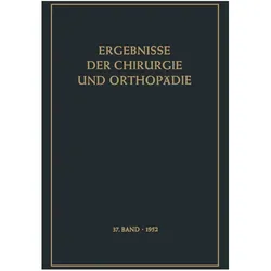 Ergebnisse der Chirurgie und Orthopädie, Fachbücher von Alfred Brunner, Karl Heinrich Bauer