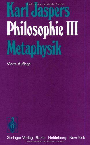 Karl Jaspers - Philosophie III: Metaphysik: Bd. III - Preis vom 09.10.2026 07:28:09 h