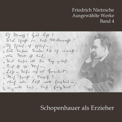 Schopenhauer als Erzieher - Friedrich Nietzsche, CD, 9783863522599