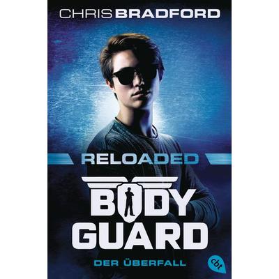 Bodyguard Reloaded – Der Überfall, Taschenbuch von Chris Bradford, Cbt, 978-3-570-31579-8