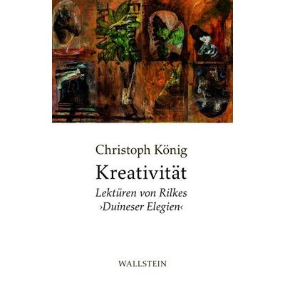 Kreativität, Gebundene Ausgabe von Christoph König, Wallstein, 978-3-8353-5551-4
