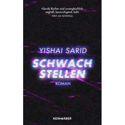 Schwachstellen, Gebundene Ausgabe von Yishai Sarid, Kein & Aber