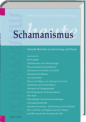 Winfried Dr. Picard - Schamanismus heute: Aktuelle Berichte aus Forschung und Praxis - Preis vom 17.10.2026 19:25:27 h