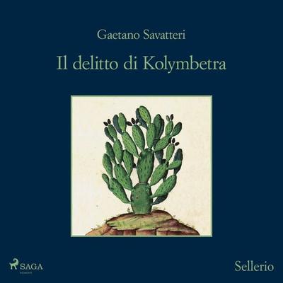 Il delitto di Kolymbetra - Saverio Lamanna detective per caso - Gaetano Savatteri, Audio, 4069829627504
