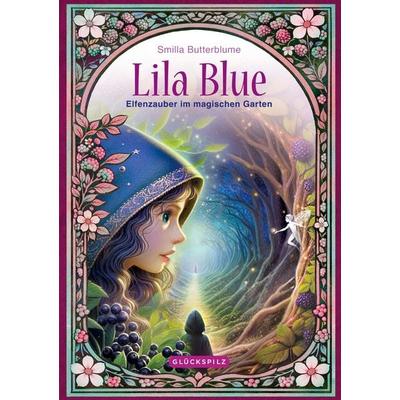 Lila Blue, Gebundene Ausgabe von Smilla Butterblume, BoD – Books on Demand, 978-3-695-71167-3