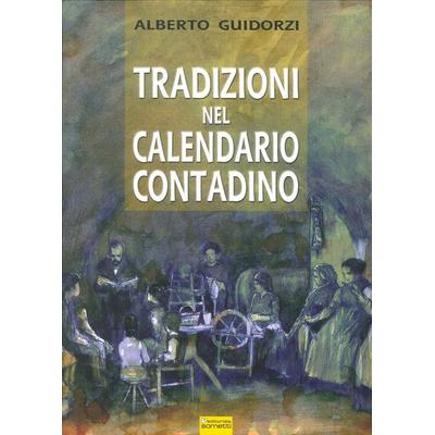 Tradizioni nel calendario contadino, Taschenbuch von Alberto Guidorzi, Sometti