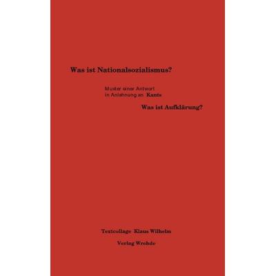 Was ist Nationalsozialismus?, Taschenbuch von Klaus Wilhelm, BoD – Books on Demand, 978-3-8311-1919-6