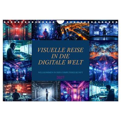 Visuelle Reise in die digitale Welt (Wandkalender 2027 DIN A4 quer), CALVENDO Monatskalender