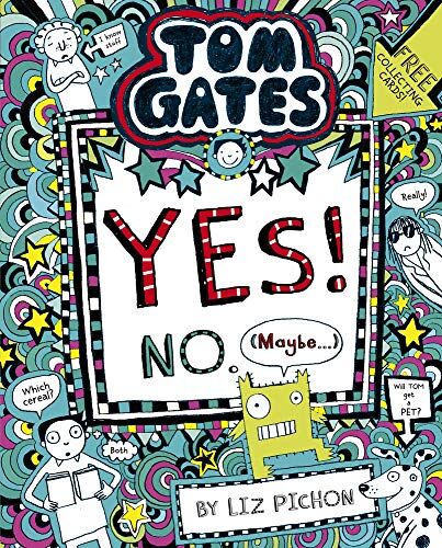 Liz Pichon - Tom Gates 08: Tom Gates:Yes! No. (Maybe...) - Preis vom 18.10.2026 15:28:09 h