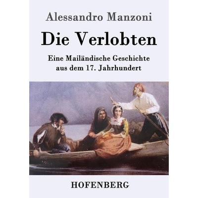 Die Verlobten, Taschenbuch von Alessandro Manzoni, Hofenberg, 978-3-8430-6432-3