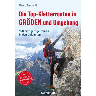 Die Top-Kletterrouten in Gröden und Umgebung, Taschenbuch von Mauro Bernardi, Athesia-Tappeiner Verlag