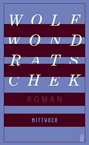 Wolf Wondratschek - Mittwoch: Roman Die hochwertige Neuausgabe - Preis vom 09.10.2026 07:28:09 h