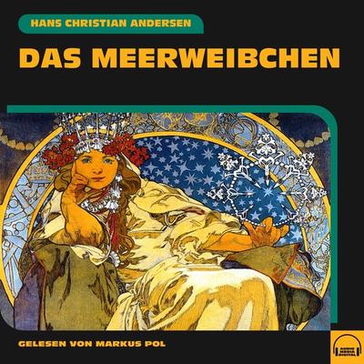 Das Meerweibchen - Hans Christian Andersen, Audio, 9783991586470