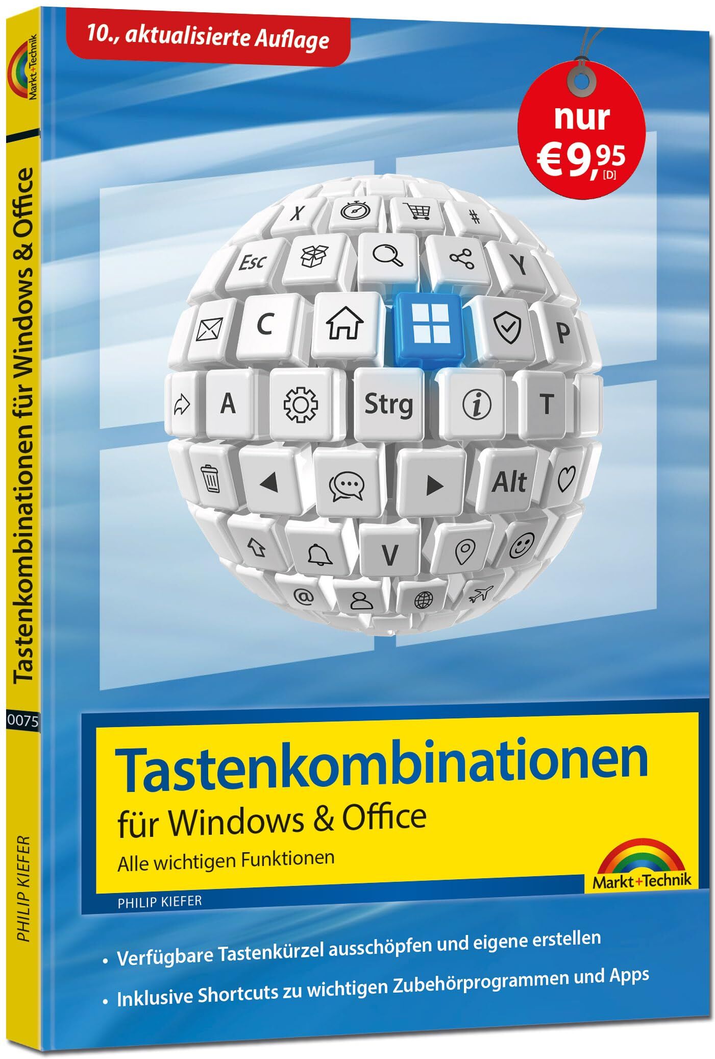 Philip Kiefer - Tastenkombinationen für Windows 11, 10, 8.1, 7 & Microsoft 365, Office 2024 - 2010 - Alle wichtigen Funktionen: Windows 11, Windows 10, Windows 8.1, ... 7, Microsoft 365, Office 2024 bis Office 2010 - Preis vom 09.10.2026 07:28:09 h