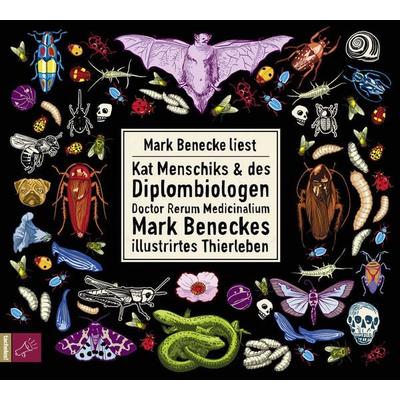 Kat Menschiks und des Diplom-Biologen Doctor Rerum Medicinalium Mark Beneckes Illustrirtes Thierleben - Mark Benecke,Kat Menschik, CD, 9783864846953