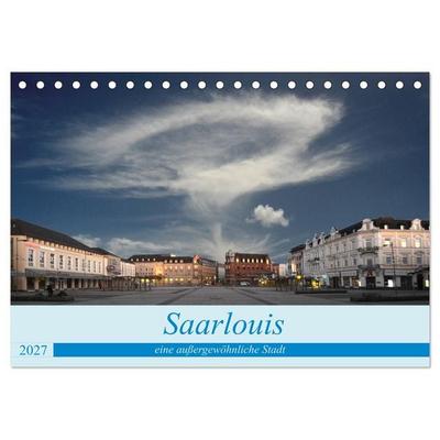 Saarlouis eine außergewöhnliche Stadt (Tischkalender 2027 DIN A5 quer), CALVENDO Monatskalender