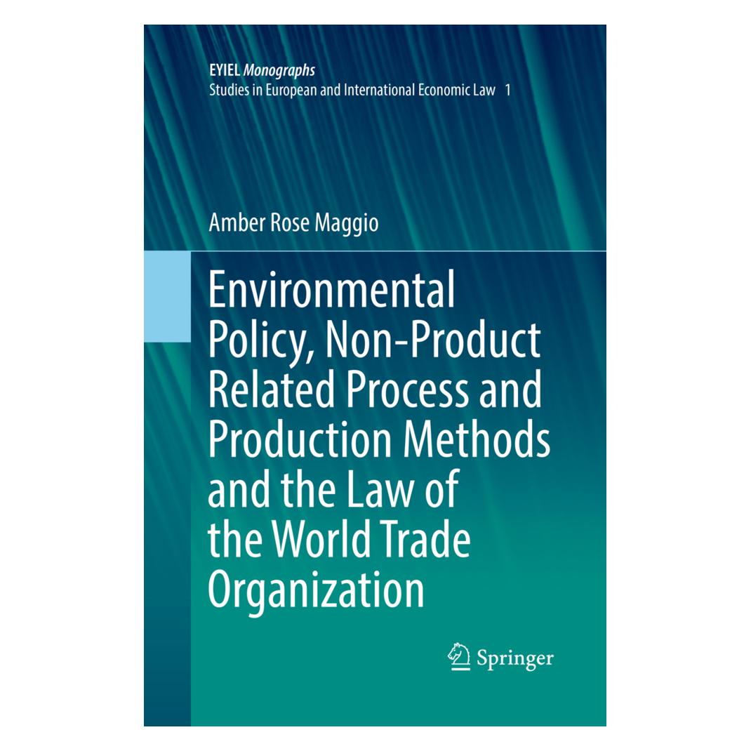 Springer Environmental Policy, Non-Product Related Process and Production Methods and the Law of the World Tr (Englisch, Softcover, Amber Rose Maggio) (56051980)