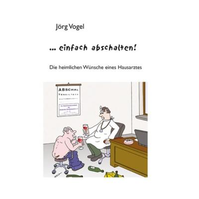 Einfach abschalten!, Gebundene Ausgabe von Jörg Vogel, Ziethen, Harry, 978-3-86289-137-5