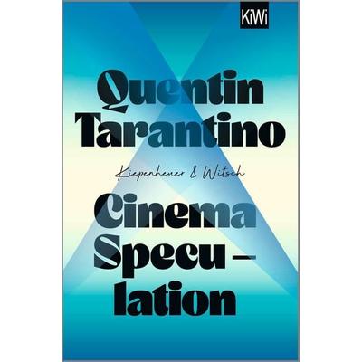 Cinema Speculation, Taschenbuch von Quentin Tarantino, Kiepenheuer & Witsch, 978-3-462-00539-4