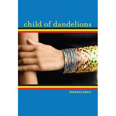 Child of Dandelions, Taschenbuch von Shenaaz G. Nanji, Second Story Press, 978-1-897187-50-0