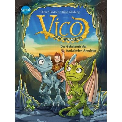 Vico Drachenbruder / Vico Drachenbruder (1). Das Geheimnis des funkelnden Amuletts, Gebundene Ausgabe von Oliver Pautsch, Arena, 978-3-401-71178-2