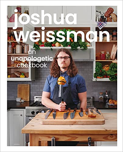 Joshua Weissman - Joshua Weissman: An Unapologetic Cookbook. #1 NEW YORK TIMES BESTSELLER - Preis vom 18.10.2026 15:28:09 h