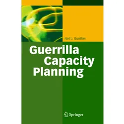 Guerrilla Capacity Planning, Fachbücher von Neil J. Gunther