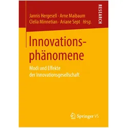 Innovationsphänomene, Fachbücher von Arne Maibaum, Ariane Sept, Jannis Hergesell, Clelia Minnetian
