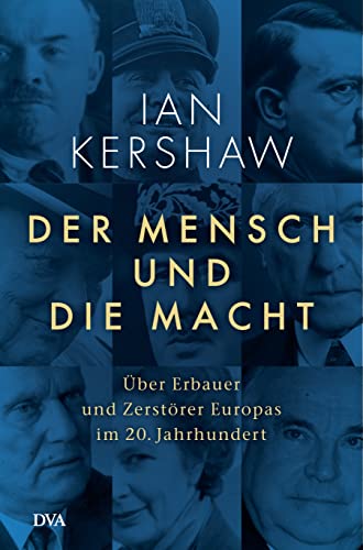Ian Kershaw - Der Mensch und die Macht: Über Erbauer und Zerstörer Europas im 20. Jahrhundert - Preis vom 10.10.2026 11:48:34 h