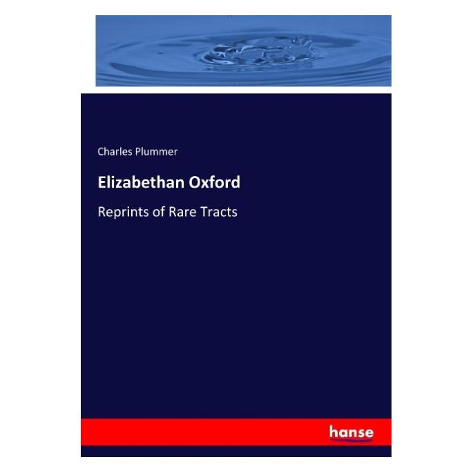 Hansebooks Elizabethan Oxford (Englisch, Softcover, Charles Plummer) (57136727)