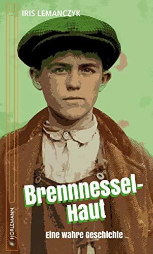 Iris Lemanczyk - Brennnessel Haut: Eine wahre Geschichte - Preis vom 13.10.2026 11:25:28 h