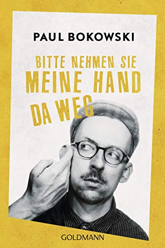 Paul Bokowski - Bitte nehmen Sie meine Hand da weg - Preis vom 17.10.2026 19:25:27 h