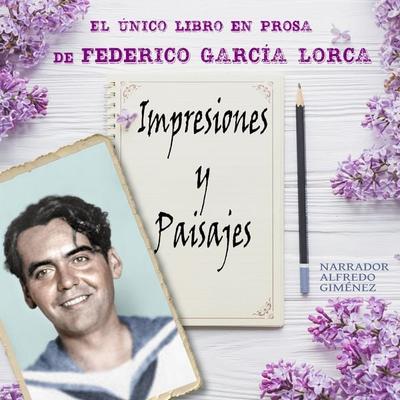 Impresiones y Paisajes - Federico García Lorca, Audio, 4061707704628