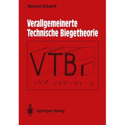 Verallgemeinerte Technische Biegetheorie, Taschenbuch von Richard Schardt, Springer Berlin, 978-3-642-52331-1