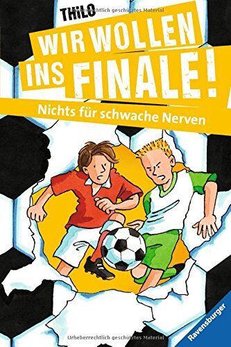 THiLO - Wir wollen ins Finale! 6: Wir wollen ins Finale! Nichts für schwache Nerven - Preis vom 02.10.2026 23:42:20 h