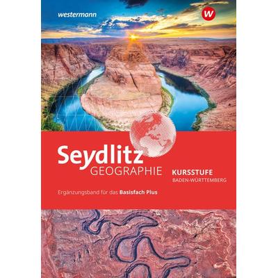 Seydlitz Geographie Kursstufe – Basisfach Plus, Gebundene Ausgabe von , Westermann Schulbuchverlag, 978-3-14-113173-4