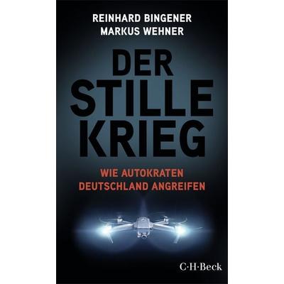 Der stille Krieg, Taschenbuch von Reinhard Bingener,Markus Wehner, C.H. Beck, 978-3-406-83791-3