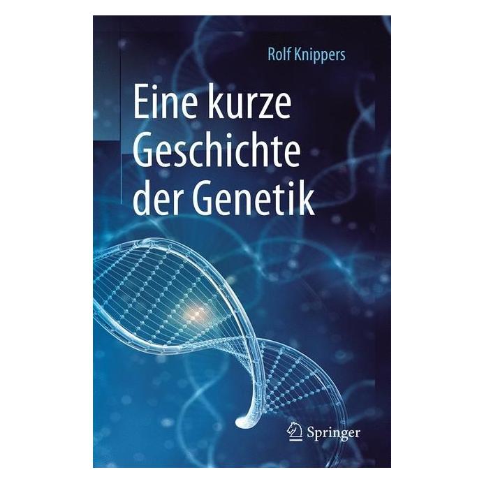 Springer Eine kurze Geschichte der Genetik (Deutsch, Softcover, Rolf Knippers) (7101293)