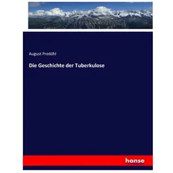 Die Geschichte der Tuberkulose, Fachbücher von August Predöhl
