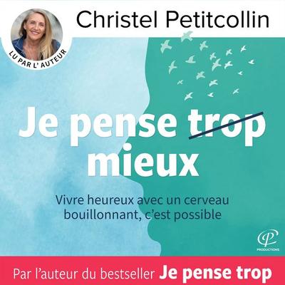 Je pense mieux - Christel Petitcollin, Audio, 9782374344805