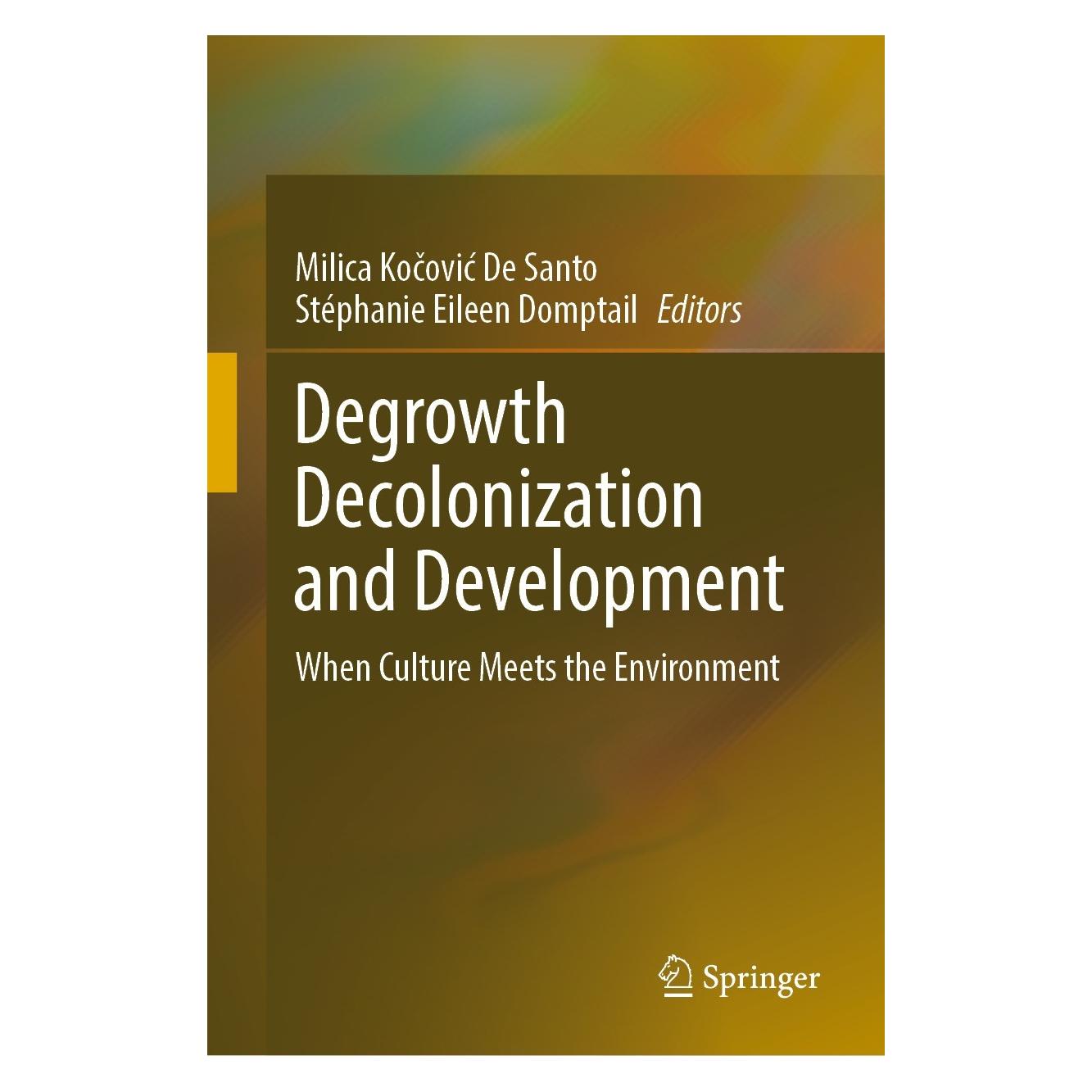 Springer Degrowth Decolonization and Development (Englisch, Hardcover, Milica Kočović De Santo, Stéphanie Eileen Domptail) (9783031259449)